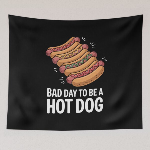 Item preview, Bad Day To Be A Hot Dog - Hot Dog Lover Fast Food Wiener  designed and sold by DrewLeuschke.