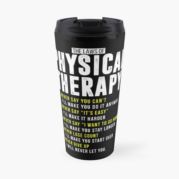Cute Laws Of Physical Therapy PT Month DPT PTA Shirt Travel Mug