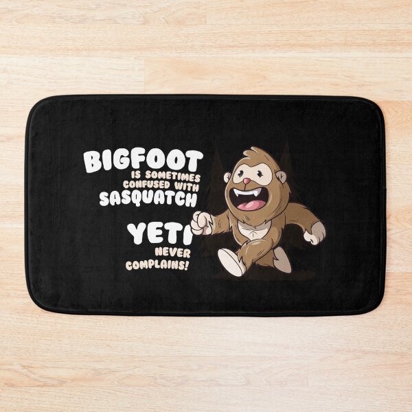 Item preview, Bigfoot confused with Sasquatch Yeti never complains designed and sold by messy-nessie.