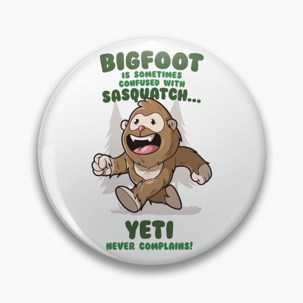 Item preview, Funny Bigfoot Design – Bigfoot is confused with Sasquatch & Yeti Never Complains - Humorous Cryptid design (on light colors) designed and sold by messy-nessie.