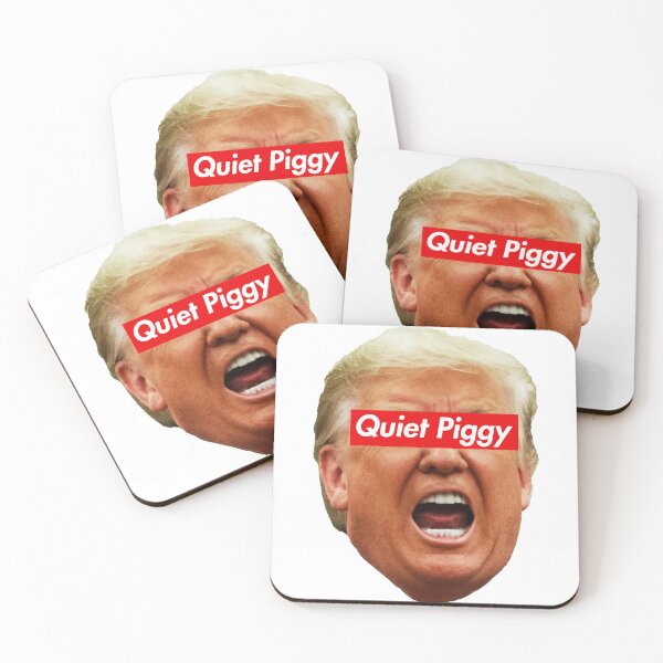 Item preview, Quiet Piggy - anti trump designed and sold by Thelittlelord.