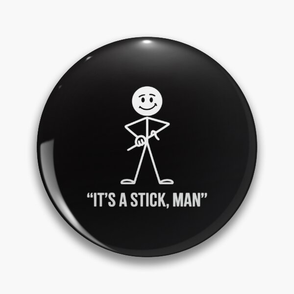 Item preview, It's A Stick, Man Stickman - Stick Figure designed and sold by Silicula.
