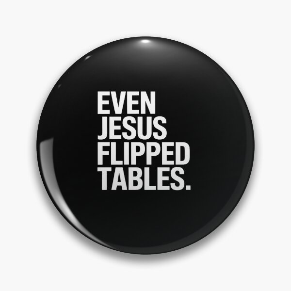 Item preview, Even Jesus Flipped Tables Funny Jesus Lovers Christian  designed and sold by milanforbes.