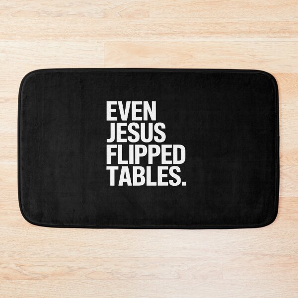 Item preview, Even Jesus Flipped Tables Funny Jesus Lovers Christian  designed and sold by milanforbes.
