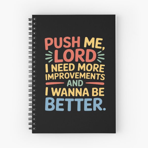 Item preview, Push Me Lord I Need More Improvements and I Wanna Be Better designed and sold by TechnicalSara.
