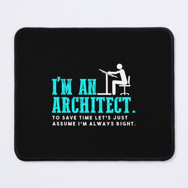 Item preview, Funny Architect Always Right Sarcastic Job Quote designed and sold by SelmaBonnie.