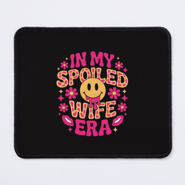 Item preview, In My Spoiled Wife Era designed and sold by Silicula.