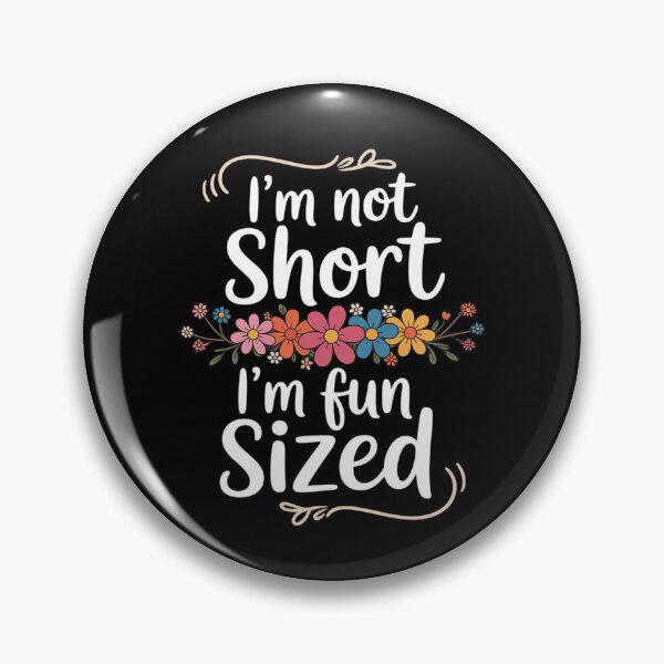 Item preview, I'm Not Short I'm Sized  Sayings for girls & womens designed and sold by Silicula.