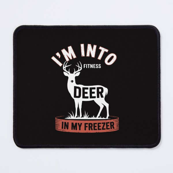 Item preview, I'm Into Fitness Deer Freezer dad hunter deer hunting designed and sold by Silicula.