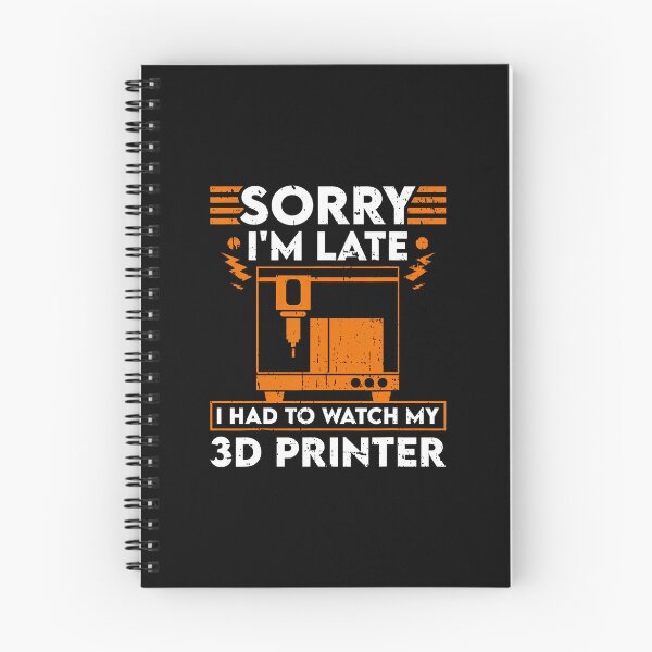 Item preview, Sorry I'M Late I Had To Watch My 3D Printer designed and sold by CarmelaConstan.
