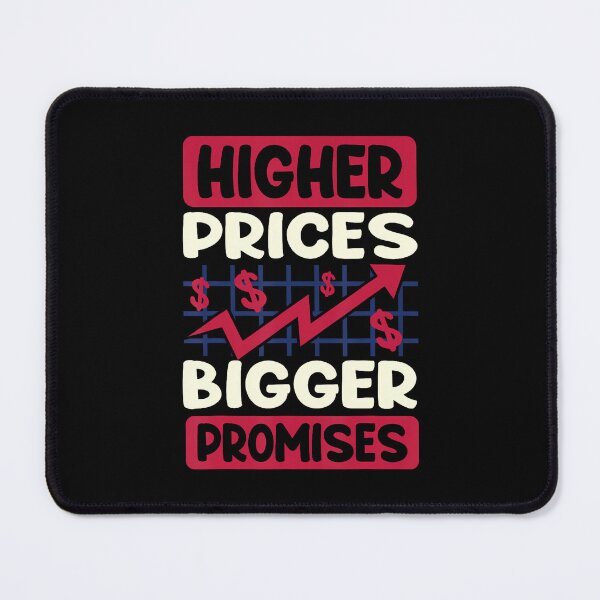Item preview, Higher Prices Bigger Promises designed and sold by DominiqueAngela.