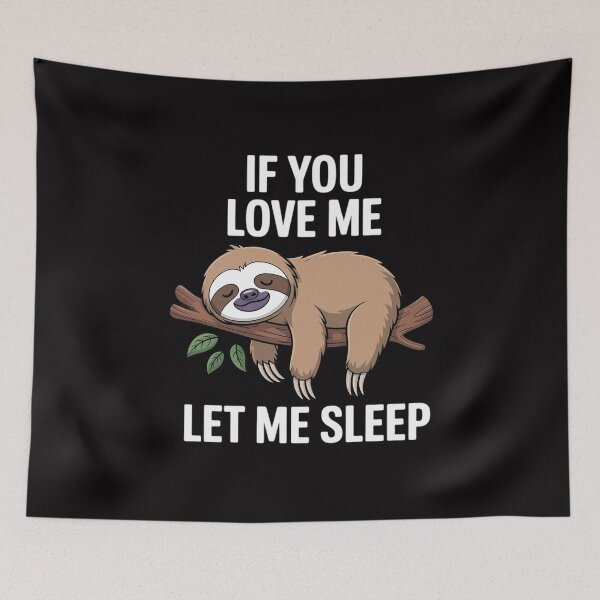 Item preview, If You Love Me Let Me sleep Nightgown With A Sloth designed and sold by Silicula.