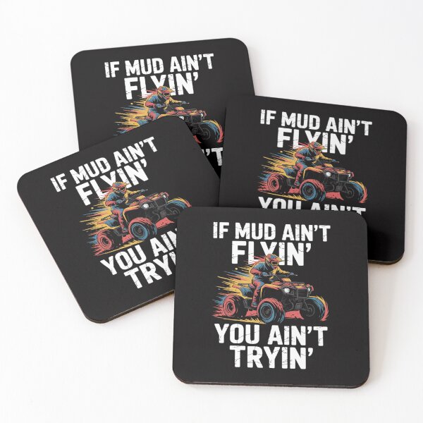 Item preview, If Mud Aint Flying You Aint Trying Dirty ATV Biker designed and sold by Silicula.
