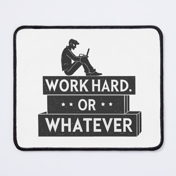 Item preview, Work Hard or Whatever – Minimalist Motivation Typography Design designed and sold by UNDESIGNS1614.