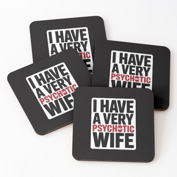 Item preview, I Have A Very Hot Wife Psychotic Wife designed and sold by GalaFunny.