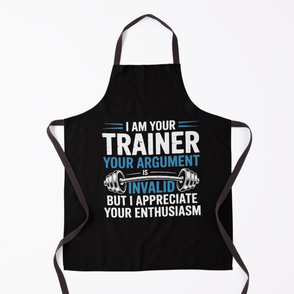 Item preview, I Am Your Trainer Your Argument Is Invalid Personal Trainer designed and sold by GalaFunny.