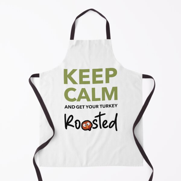 Item preview, Keep Calm and Get Your Turkey Roasted – Funny Thanksgiving Turkey Roast designed and sold by downUnderInk.
