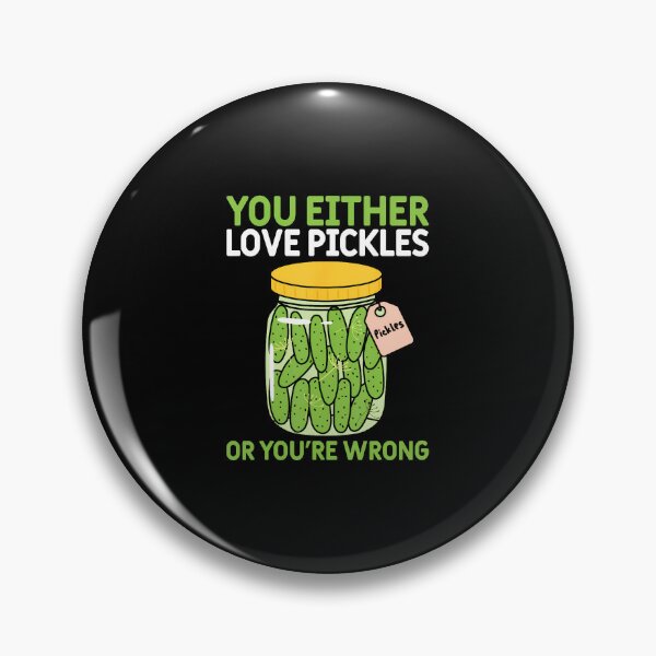 Item preview, Pickle Lover You Either Love Pickles Or You'Re Wrong designed and sold by LucilleAntoi.