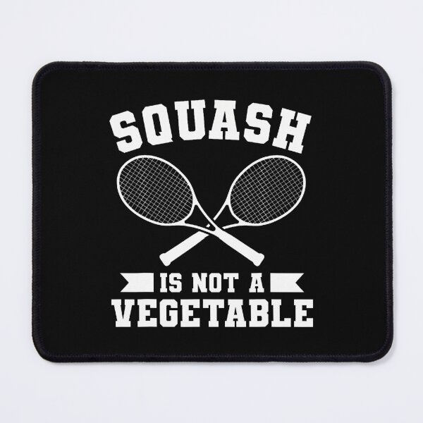 Item preview, Squash Is Not A Vegetable Squash Player designed and sold by LucilleAntoi.