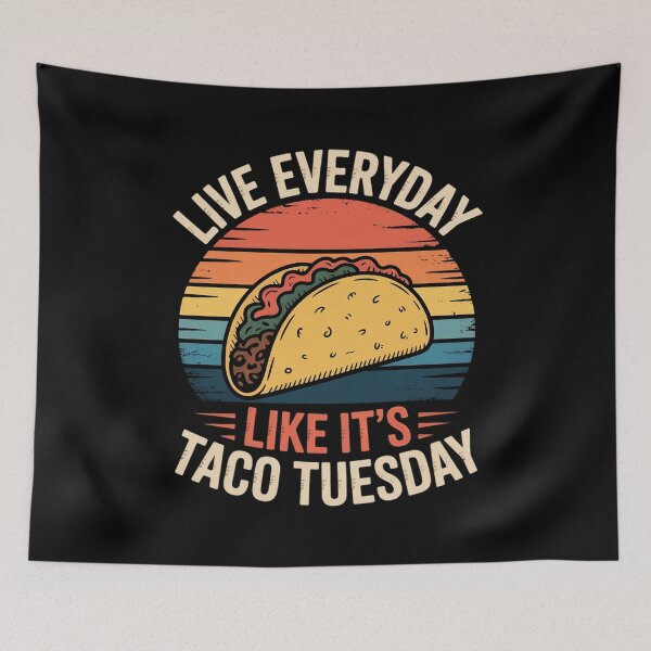 Item preview, Everyday Taco Tuesday Cinco Mayo I Love Mexican Food designed and sold by RustsyMin.