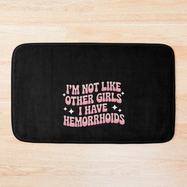 Item preview, Embarrassing Girl Hemorrhoid Meme I'm Not Like Other Girls designed and sold by RustsyMin.