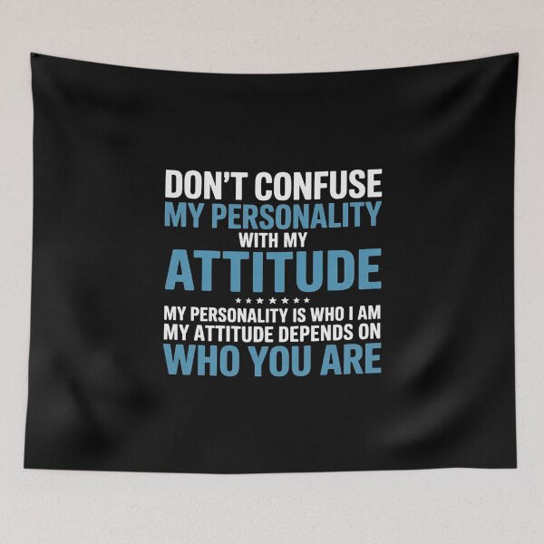 Item preview, Don't Confuse My Personality With My Attitude - Sarcastic designed and sold by RustsyMin.