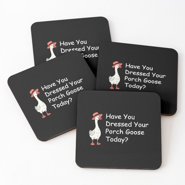 Item preview, Have You Dressed Your Porch Goose Today designed and sold by NQArtist.
