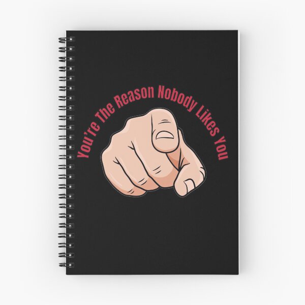 Item preview, You’re the reason nobody likes you designed and sold by Snookie420.
