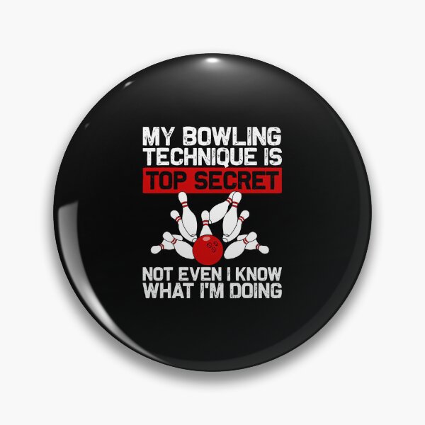 Item preview, My Bowling Technique Is Top Secret Funny Bowling Bowler designed and sold by CleoRoseanna.