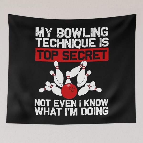 Item preview, My Bowling Technique Is Top Secret Funny Bowling Bowler designed and sold by CleoRoseanna.