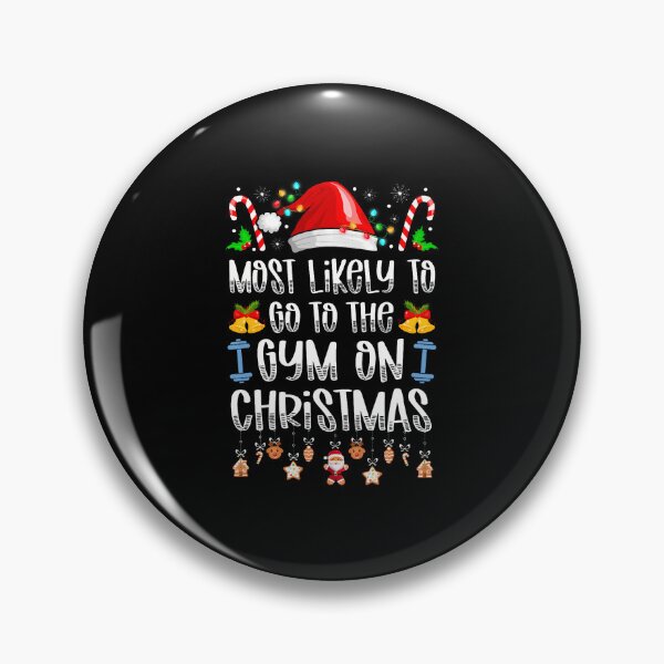 Item preview, Most Likely To Go To The Gym On Christmas Funny designed and sold by JuneLisa1.