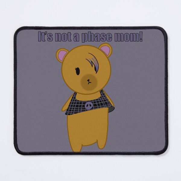 Item preview, It's not a phase mom! designed and sold by Sunnyxsun.