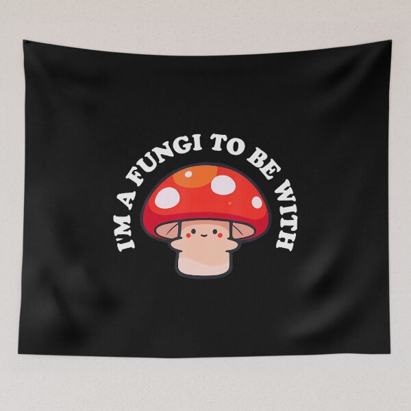 Item preview, Funny Mushroom Pun I'M A Fungi To Be With Quote designed and sold by DoraBlanche.