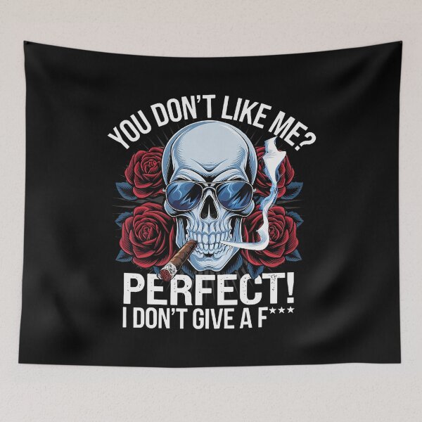 Item preview, Skull You Don'T Like Me Perfect I Don'T Give A Fuck designed and sold by FloraVenita.