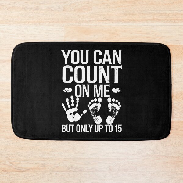 Item preview, You Can Count On Me But Only Up To 15 Humor Counting Funny designed and sold by FlorenceNorma.