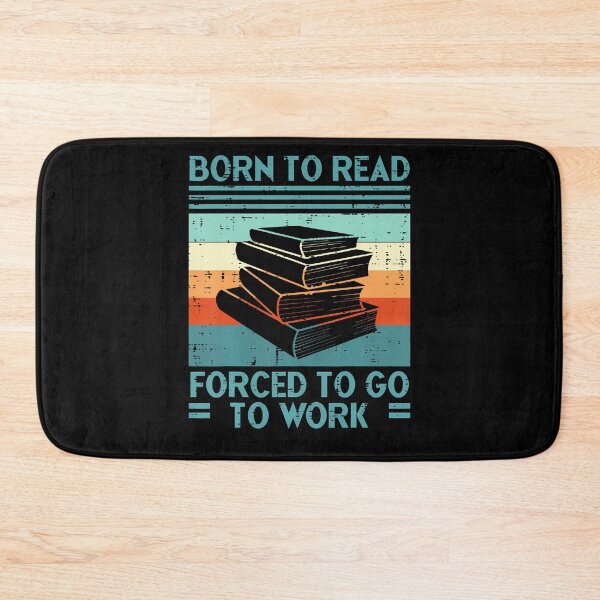 Item preview, Born To Read Go Work Funny Book Reading Librarian Men Women designed and sold by AntoinetteKris.
