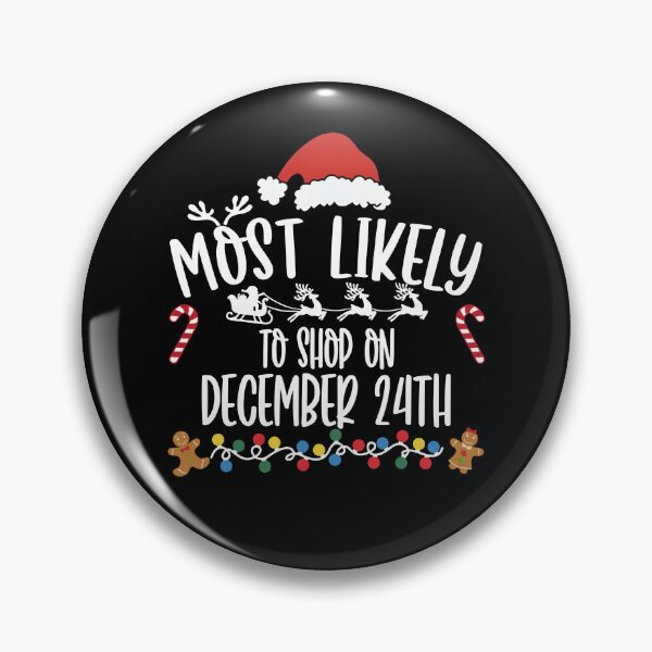 Item preview, Most Likely To Shop On December 24Th designed and sold by JamesHogwart.