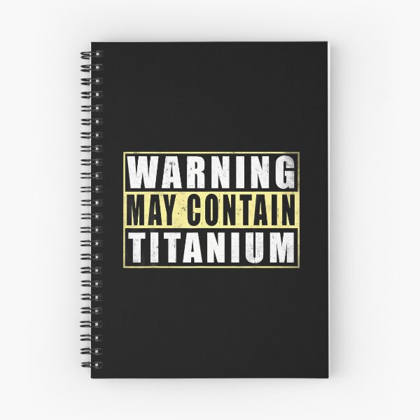 Item preview, warning, titanium, funny, joke, humor, hilarious, sarcastic, witty, laugh, statement, amusing designed and sold by KathleenEliza.