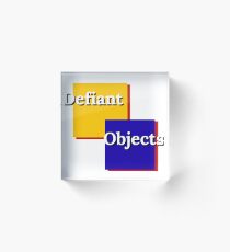 defiant objects Acrylic Block