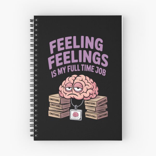 Item preview, Feeling Feelings Is My Full-Time Job Funny designed and sold by SyncSusscess.