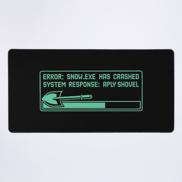 Item preview, Error Snow EXE Has Crashed Apply Shovel Winter Tech Humor Design designed and sold by SplashTastic.