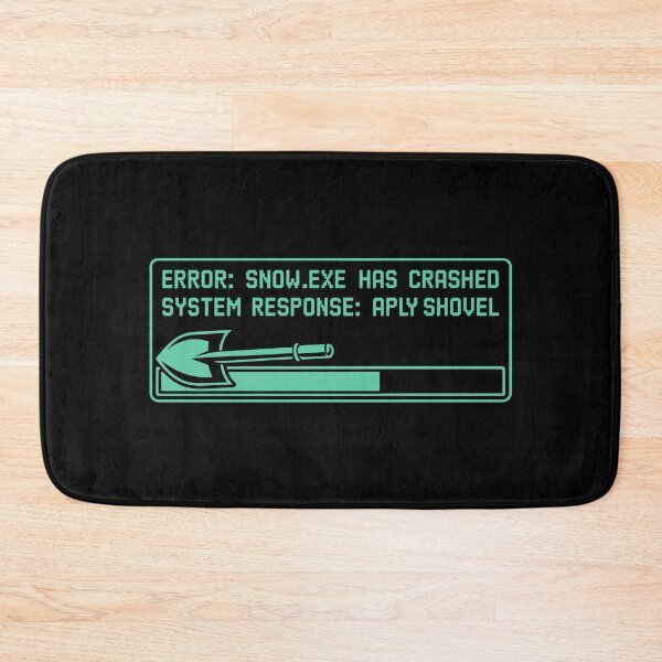 Item preview, Error Snow EXE Has Crashed Apply Shovel Winter Tech Humor Design designed and sold by SplashTastic.