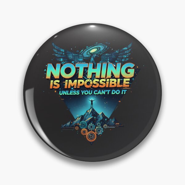 Item preview, Nothing is impossible unless you can't do it - cyber punk motivation designed and sold by shmupod.