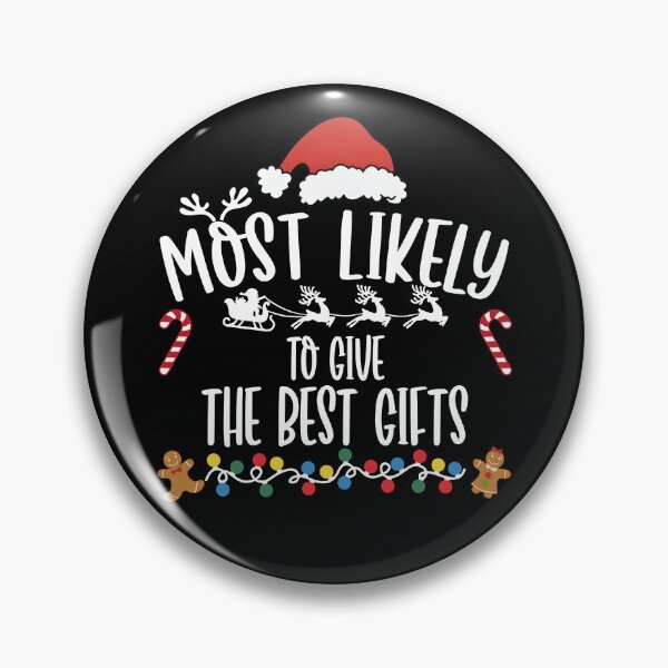 Item preview, Most Likely To Give The Best Gifts designed and sold by CassieReilley.