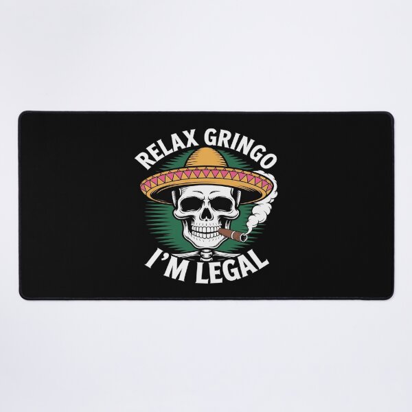 Item preview, Relax Gringo I'm Legal Mexico Pride Funny Mexican Skeleton designed and sold by LittleDame.