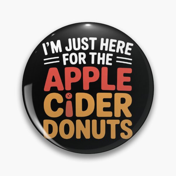 Item preview,  I'm Just Here For The Apple Cider Donuts Apple Picking  designed and sold by PowAcademy.