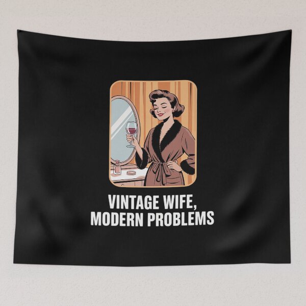 Item preview, Relaxing 50s Housewife with Wine Wife Modern Problem designed and sold by LittleDame.
