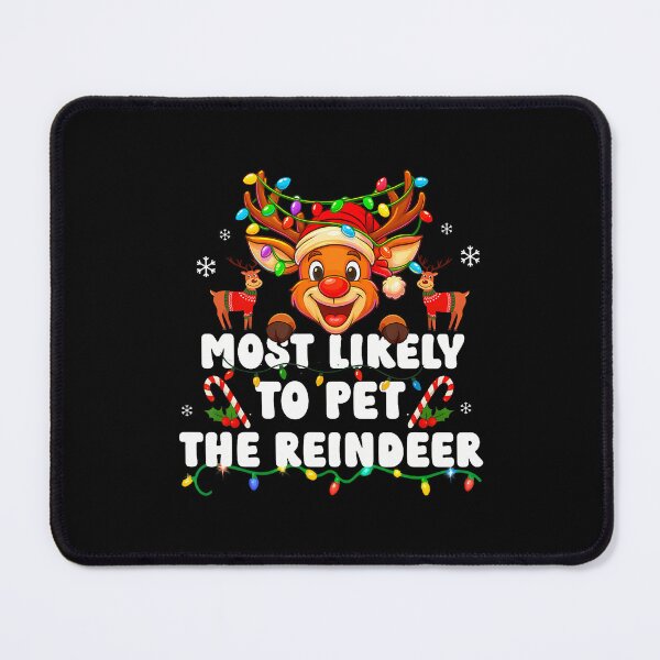 Item preview, Most Likely To Pet The Reindeer Family Matching Christmas designed and sold by CharlotteSandra.
