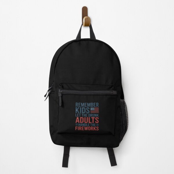 Item preview, Remember Kids Let the Drunk Adults Handle The Fireworks designed and sold by LittleDame.