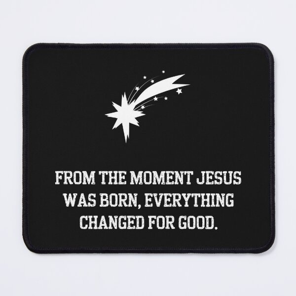 Item preview, White Bethlehem Star Quote – “Jesus Was Born, Everything Changed for Good” Christian Design designed and sold by Kindloom.